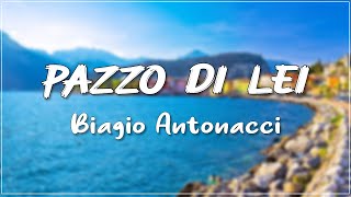 Biagio Antonacci  Pazzo Di Lei TestoLyrics [upl. by Fast]