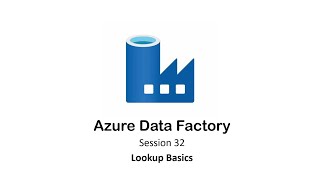 34 ADF Session 32 Lookup Basics [upl. by Bunch]