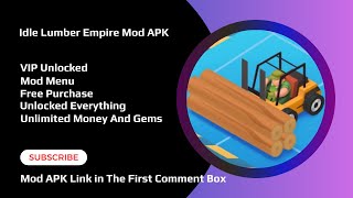 Idle Lumber Empire Mod APK 1111 VIP Unlocked Unlimited Money And Gems [upl. by Analla]