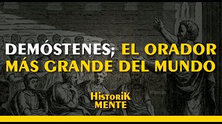 DEMÓSTENES EL ORADOR MÁS GRANDE DEL MUNDO  HISTORIA GRIEGA [upl. by Gilliette]