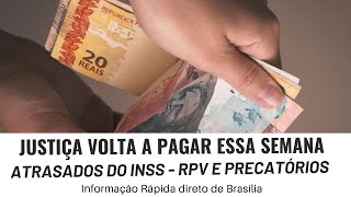 JUSTIÇA VOLTA A PAGAR ESSA SEMANA VÁRIOS ATRASADOS DO INSS RPV E PRECATÓRIOS Informação Rápida [upl. by Oibesue]