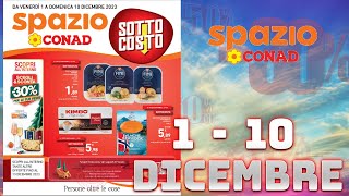 Volantino Spazio Conad  Sotto Costo Dal 1 al 10 Dicembre 2023  Anteprima [upl. by Yenetruoc679]