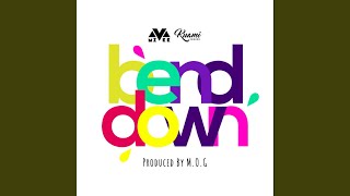 Bend Down [upl. by Redlac]