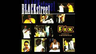 Blackstreet  Fix  LP Version [upl. by Atiniv]