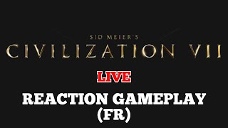 Civilization 7 Réaction Gameplay Live [upl. by Tnayrb161]