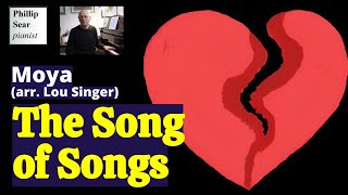 Moya transcr Lou Singer The Song of Songs [upl. by Neened719]