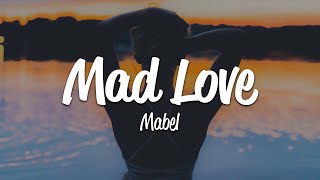 Mabel  Mad Love Lyrics [upl. by Kcirdor106]