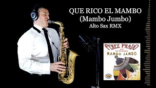 QUE RICO EL MAMBO Mambo Jumbo  Perez Prado  Alto Sax RMX  Free score [upl. by Zinn]