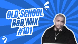 Old School RampB Mix 101 [upl. by Erund194]