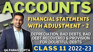 Class 11 ACCOUNTS 202223  Financial Statements with Adjustments  2  Important Adjustments [upl. by Fanny790]