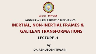 AKTU Digital Education Engineering PhysicsInertial NonInertial Frames amp Galilean Transformation [upl. by Niattirb]