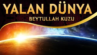 İlahi  Bir Yanın Yıkılır Bir Yanın Çöker Yalan Dünya  Beytullah Kuzu  Yalan Dünya [upl. by Rikki]