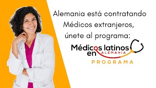 ALEMANIA está CONTRATANDO MÉDICOS EXTRANJEROS únete al PROGRAMA quotMédicos Latinos en Alemaniaquot [upl. by Uok723]