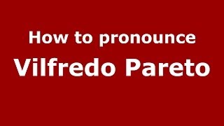 How to pronounce Vilfredo Pareto ItalianItaly  PronounceNamescom [upl. by Hartley]