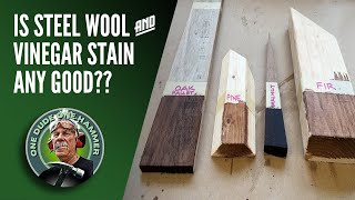 IS STEEL WOOL AND VINEGAR STAIN WORTH THE TROUBLE [upl. by Nadoj835]