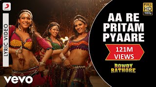 Aa Re Pritam Pyaare Lyric Video  Rowdy RathoreAkshay KumarMamta SharmaSajid Wajid [upl. by Rena]