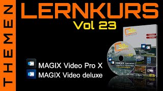 Highlights zum VideoLernkurs Volume 23 für MAGIX Video deluxe amp MAGIX Video Pro X [upl. by English81]