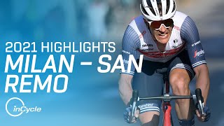 MilanSan Remo 2021  Full Race Highlights  inCycle [upl. by Namajneb]