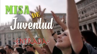 CANTO DE ENTRADA  MISA DE JUVENTUD  MSP [upl. by Yrrum]