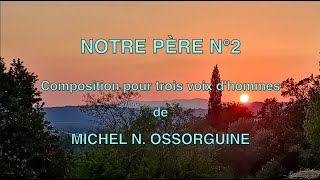 NOTRE PÈRE N°2 en français pour voix égales Ici la version quothommesquot par lEnsemble quotSERGUÏÉVOquot [upl. by Leimaj]