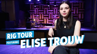 Elise Trouw Artist Spotlight and Live Rig Tour [upl. by Ciapas]