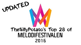 Melodifestivalen 2016 My Top 28 with comments [upl. by Aniryt]