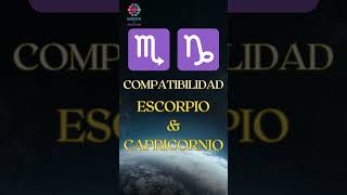 Signos Zodiacales COMPATIBILIDAD entre ESCORPIO y CAPRICORNIO [upl. by Sandor]