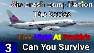 Air Crash Compilation The Series 3  Can You Survive [upl. by Nwahs]