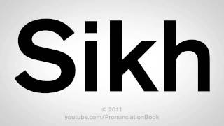 How To Pronounce Sikh [upl. by Nnahtebazile]