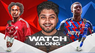 CRYSTAL PALACE vs MANCHESTER UNITED LIVE WATCHALONG [upl. by Nelleeus846]