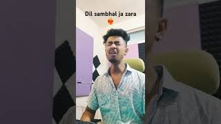 Dil sambhal ja Zara by Angsuman [upl. by Michelina]