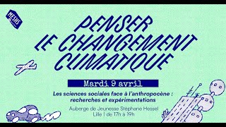 🌷 PSHS2024  quotLes sciences sociales face à lanthropocène  recherches et expérimentationsquot 3 [upl. by Darbie]