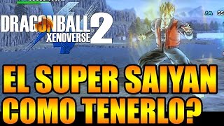 Dragon Ball Xenoverse 2 DESBLOQUEAR EL SUPER SAIYAN Como tener el Super Saiyajin En español [upl. by Koetke]