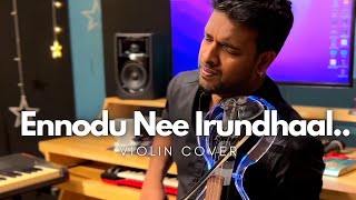 Ennodu Nee Irundhaal  Violin Cover  Binesh Babu [upl. by Hawkie665]