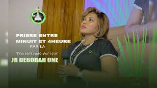 PRIERE DE MINUIT AVEC LA PROPHÉTESSE JR DÉBORAH ONE [upl. by Angid]