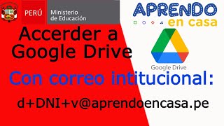 ¿Cómo Iniciar Sesión a GOOGLE DRIVE con la Cuenta del correo INSTITUCIONAL CORPORATIVO MINEDU 2021 [upl. by Brunelle]