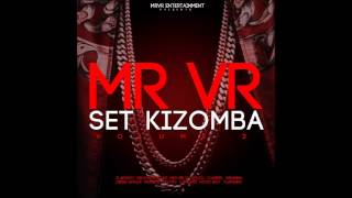 MR VR  SET KIZOMBA VOL 2 2013 [upl. by Nannek]