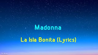 Madonna  La Isla Bonita Lyrics [upl. by Higgs]