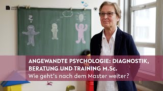 Angewandte Psychologie Diagnostik Beratung und Training MSc Wie geht’s nach dem Master weiter [upl. by Idnarb]