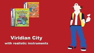 Viridian City with realistic instruments and HQ synths [upl. by Elisabeth]