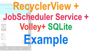 258 Android RecyclerView  SQLite  JobScheduler  Volley Example [upl. by Columbyne368]