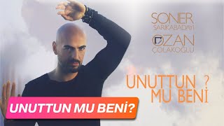 Soner Sarıkabadayı amp Ozan Çolakoğlu  Unuttun Mu Beni Lyric Video [upl. by Maurene]