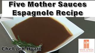 Espagnole Sauce Recipe  The 3rd of the 5 Mother Sauces  White Apron Catering [upl. by Edmee]