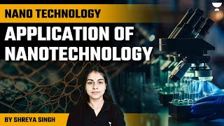 Nano Technology  Application of Nano Technology  UPSC Prelims 202425 I By Shreya Singh [upl. by Dygert]