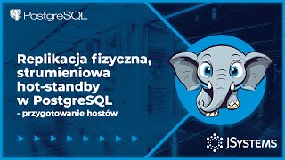 PostgreSQL  Replikacja fizyczna strumieniowa hotstandby  przygotowanie hostów [upl. by Saxe]