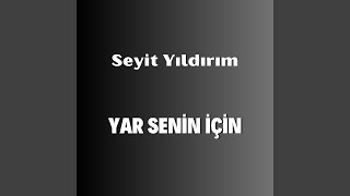 Yar Senin İçin [upl. by Schach]