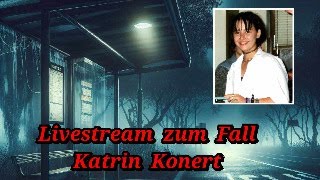 Aufzeichnung Livestream zum Vermisstenfall Katrin Konert am 18092024 [upl. by Yee365]