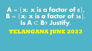 A  x x is a factor of 8 B  x x is a factor of 36 Is A subset B Justify [upl. by Nymrak684]