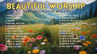 ✨NON STOP INSPIRING Worship Songs Playlist with lyrics [upl. by Gorrian]