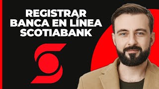 ¡Scotiabank Online Banking Registration  Scotiabank Mobile Banking Sign Up [upl. by Ettenrahs288]